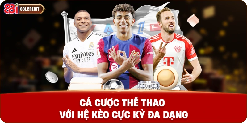 Cá cược thể thao với hệ kèo cực kỳ đa dạng