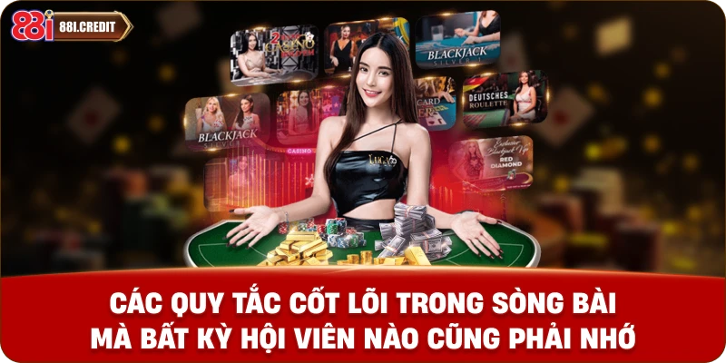 Các quy tắc cốt lõi trong sòng bài mà bất kỳ hội viên nào cũng phải nhớ