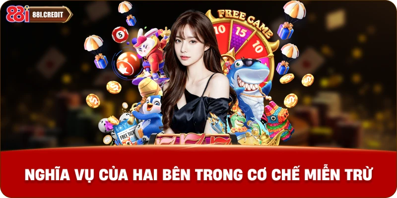 Nghĩa vụ của hai bên trong cơ chế miễn trừ